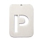 Non-Tarnish 304 Stainless Steel Pendants, Rectangle with Alphabet, Hollow, Letter.P, 32x22x1mm, Hole: 1.5mm