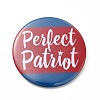 Independence Day Flat Round Tinplate Badge Pins JEWB-G021-01H-1